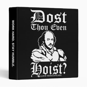 Dost Thou Even Hoist? - Shakespeare Binder