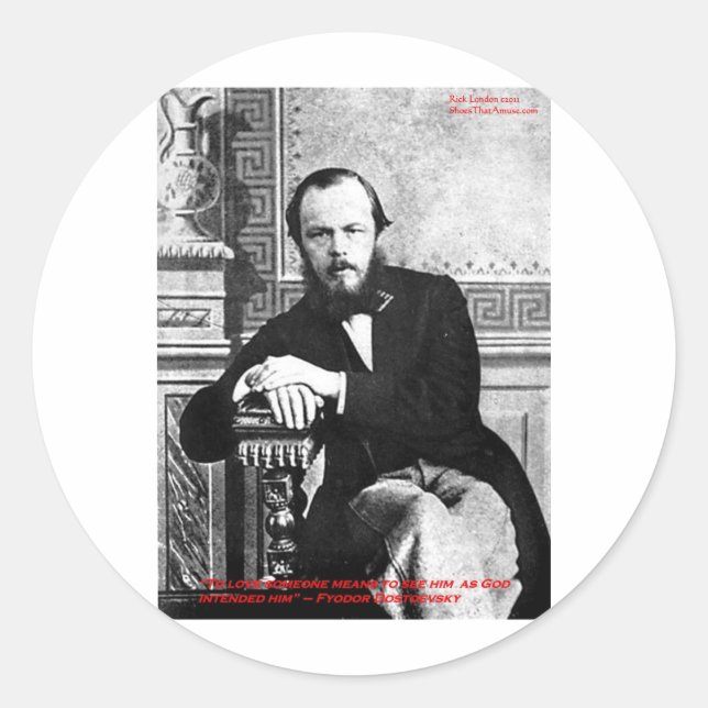 Dostoevsky "God Intended" Love Quote Gifts & Cards Classic Round Sticker (Front)