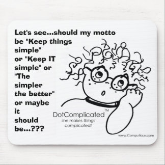 DotComplicated(TM) -she makes things complicated! Mouse Pad