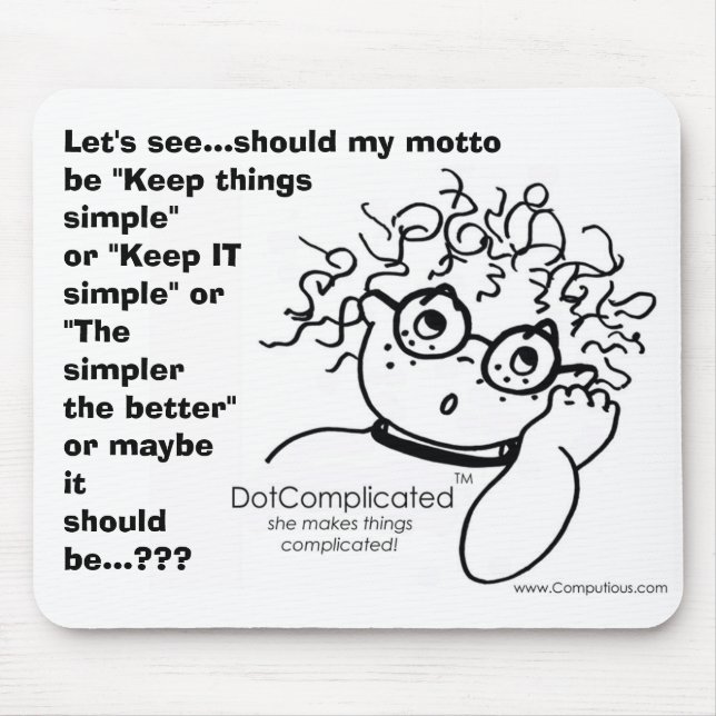 DotComplicated(TM) -she makes things complicated! Mouse Pad (Front)