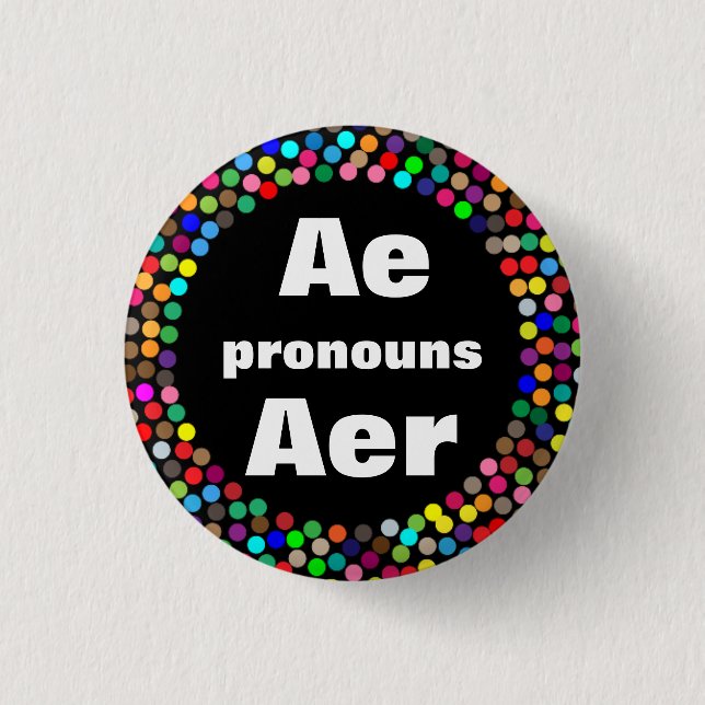 Dotted Ae Aer Pronouns 1 Inch Round Button (Front)