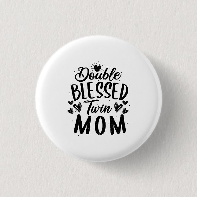 Double Blessed Twin Mom 1 Inch Round Button (Front)