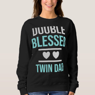 Double Blessed Twin Papa Twin Dad Father  Father's Sweatshirt