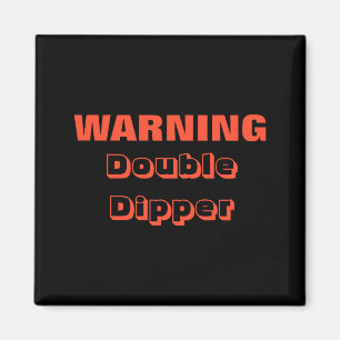 Double Dipper Party Foul Whether Birthday New Year Magnet