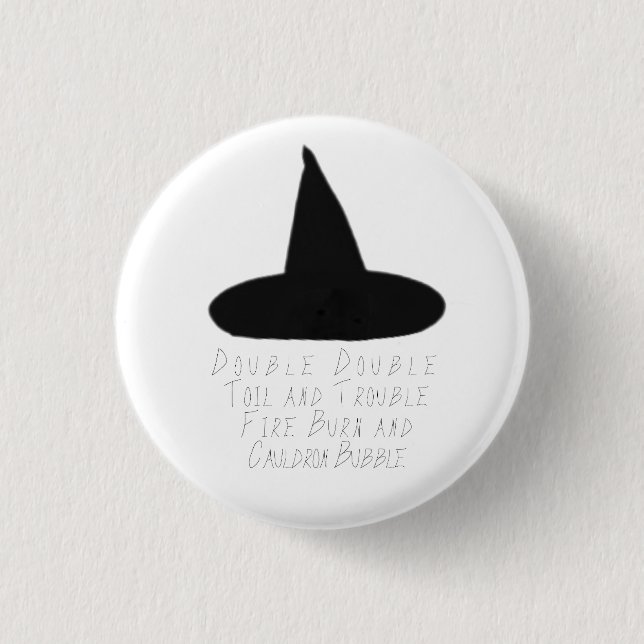 "Double Double Toil and Trouble" 1 Inch Round Button (Front)