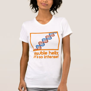 Double Helix So Intense! T-Shirt