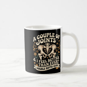 Double Hipe Club Shirt New Hip Replacement  Coffee Mug