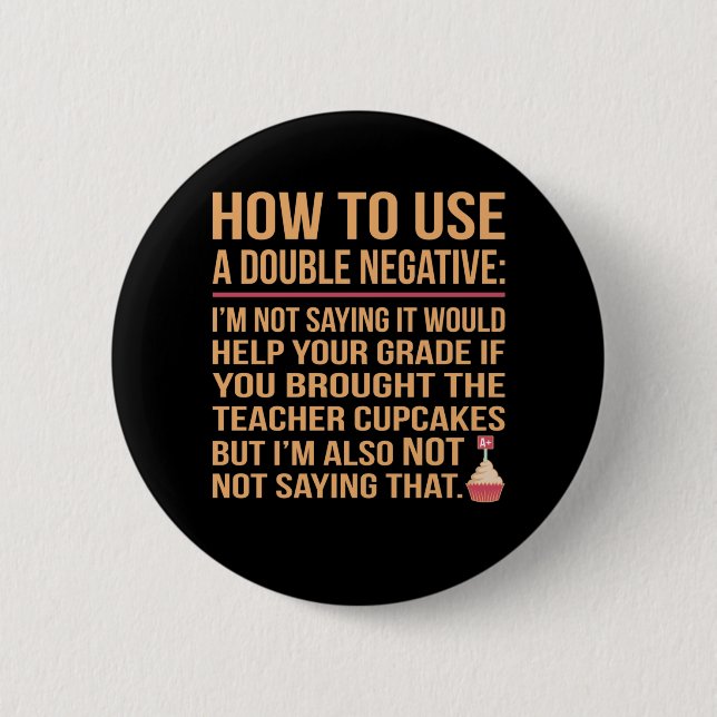 Double Negative English Language Teacher Student 2 Inch Round Button (Front)