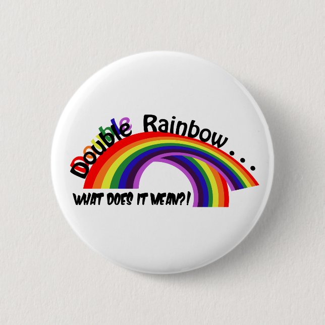 Double Rainbow Button (Front)