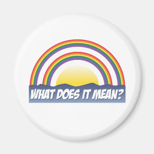 Double Rainbow What Does It Mean? Magnet