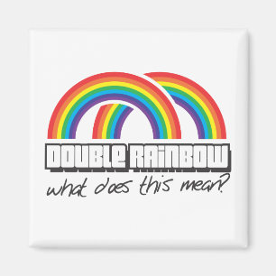 Double rainbow, what does this mean? magnet