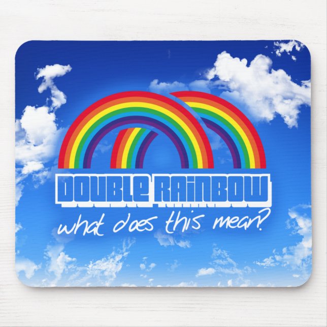 Double rainbow, what does this mean? mouse pad (Front)