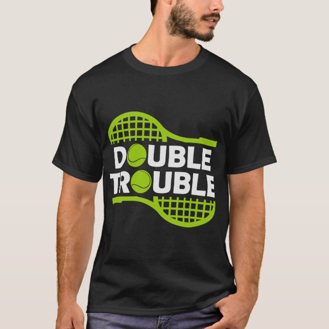 Double-Trouble-Funny-Tennis T-Shirt (Front)