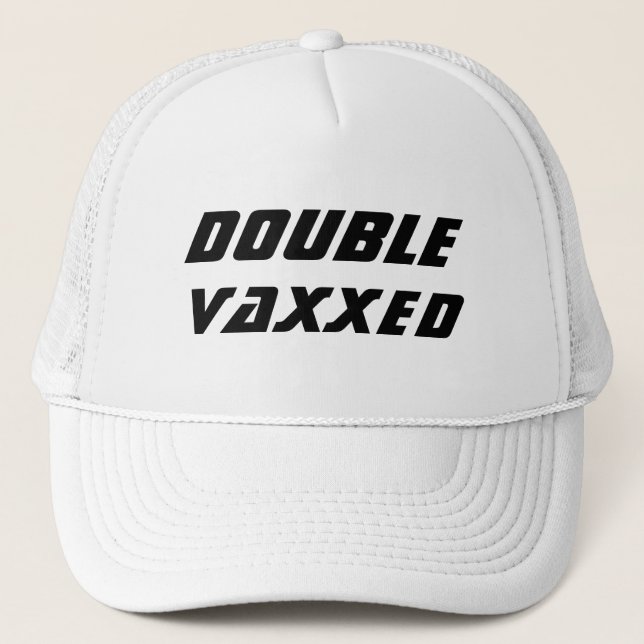 Double Vaxxed Vaccinated covid black white cool Trucker Hat (Front)