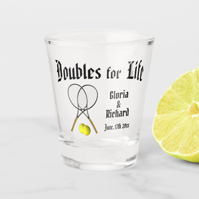 Doubles for  Life Tennis Wedding Shot Glass (Front)