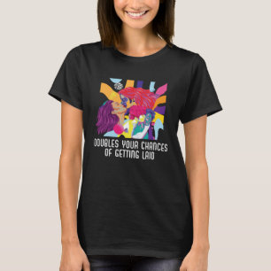 Doubles Your Chances Of Getting Laid Bisexual Prid T-Shirt