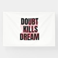 Doubt Kills Dreams – Motivational Typography Quote