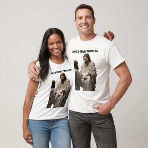 Doubting Thomas Resurrection T Shirt, Easter Gift T-Shirt