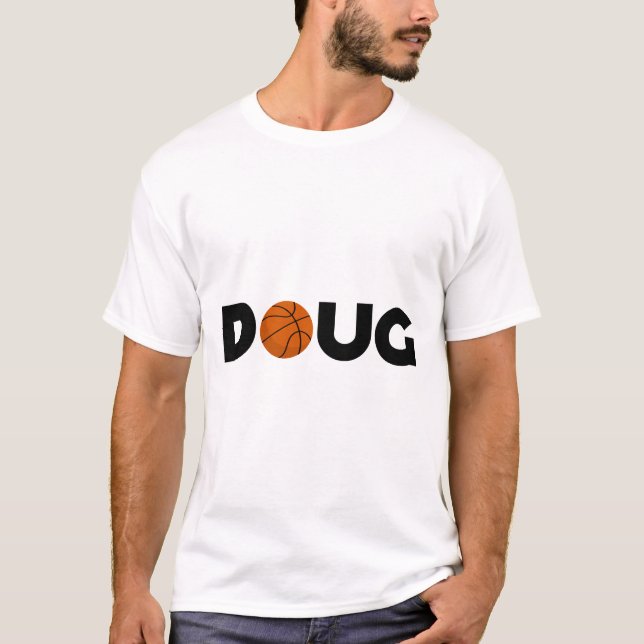 Doug Basketball T-Shirt (Front)