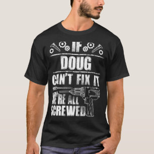 DOUG Gift Name Fix It Funny Birthday Personalized T-Shirt