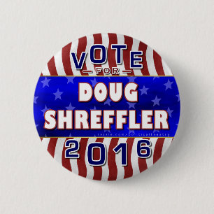 Doug Shreffler President 2016 Election Democrat 2 Inch Round Button