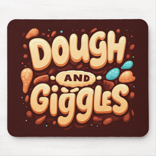 Dough and Giggles  Mouse Pad (Front)