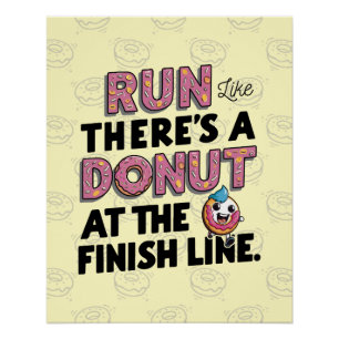 Doughnut at the Finish Line Funny Fitness Motivati Poster