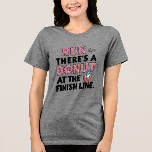Doughnut at the Finish Line Funny Fitness Motivati Tri-Blend Shirt