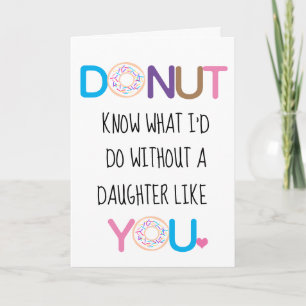 Doughnut Daughter Valentine's Day Card