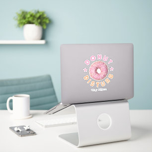 Doughnut Disturb Chill and Snack Funny Sweet Tooth