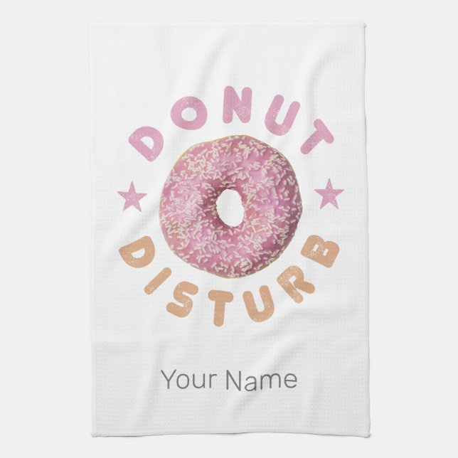 Doughnut Disturb Chill and Snack Funny Sweet Tooth Kitchen Towel (Vertical)