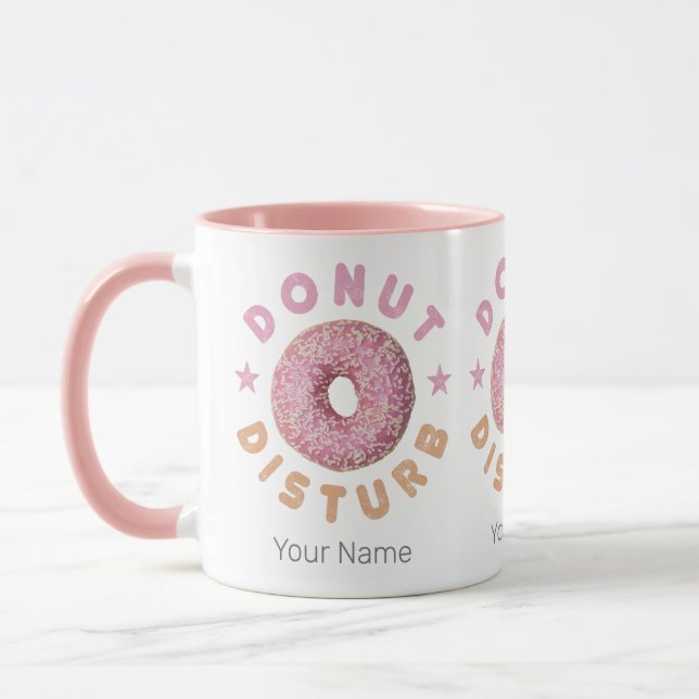 Doughnut Disturb Chill and Snack Funny Sweet Tooth Mug (Left)