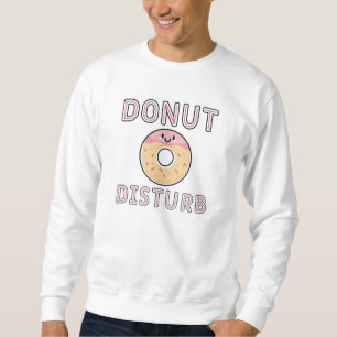 Doughnut Disturb Sweatshirt