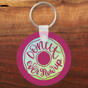 Doughnut Ever Grow Up Keychain