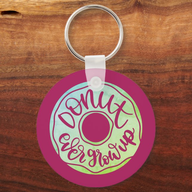 Doughnut Ever Grow Up Keychain (Front)