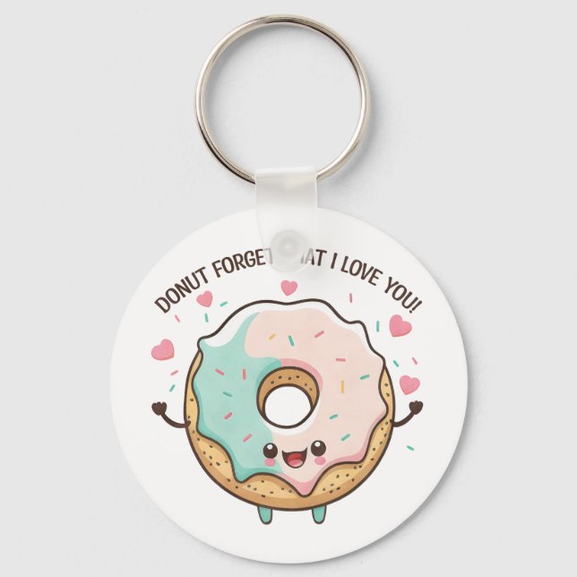 Doughnut Forget That I Love You Valentines Day Keychain (Front)