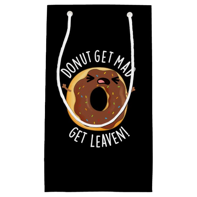 Doughnut Get Mad Get Leaven Funny Doughnut Pun Dar Small Gift Bag (Front)