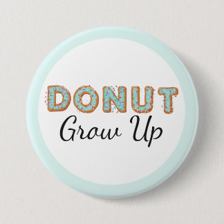  Doughnut Grow Up Blue Iced Baby First Birthday 3 Inch Round Button