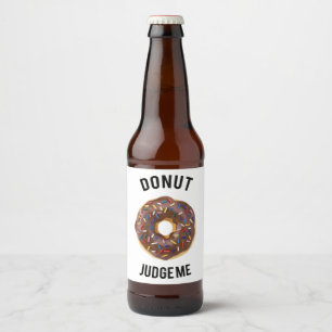 Doughnut judge me beer bottle label