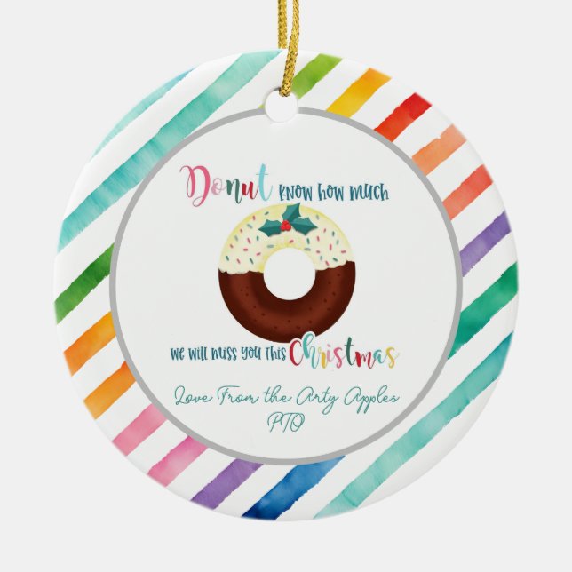 Doughnut know how much we miss you Christmas Ceramic Ornament (Front)