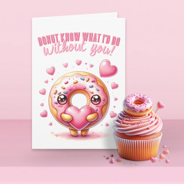  Doughnut Know What I'd Do Without You Funny Love Card (Creator Uploaded)