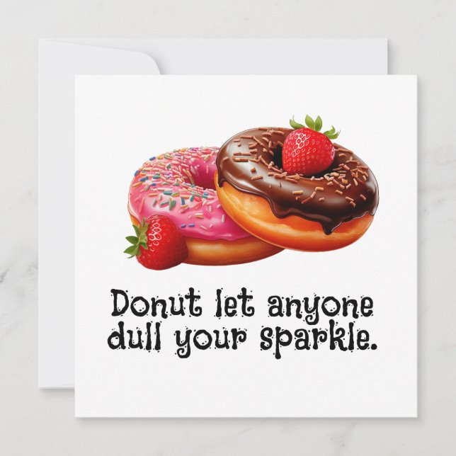 Doughnut let anyone dull your sparkle card (Front)