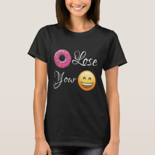 Doughnut Lose Your Smile T-Shirt