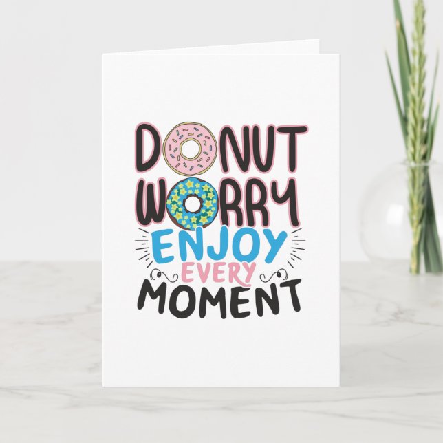 Doughnut Lover - Doughnut Worry Encouragement Card (Front)