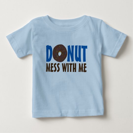 Doughnut Mess With Me Chocolate Doughnut Shirt