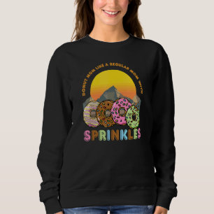 Doughnut Mom Like A Regular Mom With Sprinkles Sna Sweatshirt