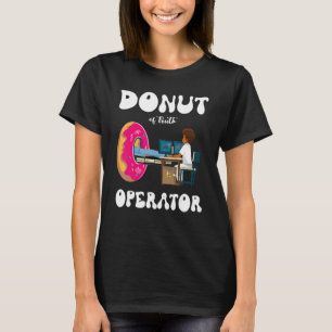 doughnut of truth operator radiology cat scan comp T-Shirt