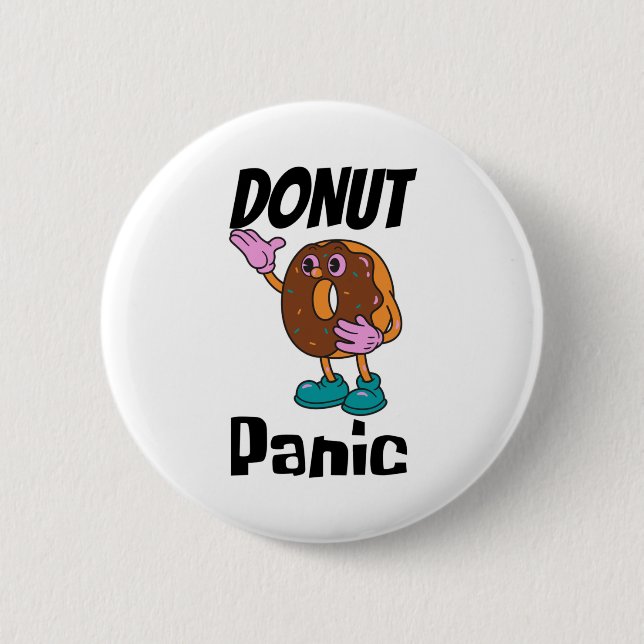 Doughnut Panic Funny 2 Inch Round Button (Front)
