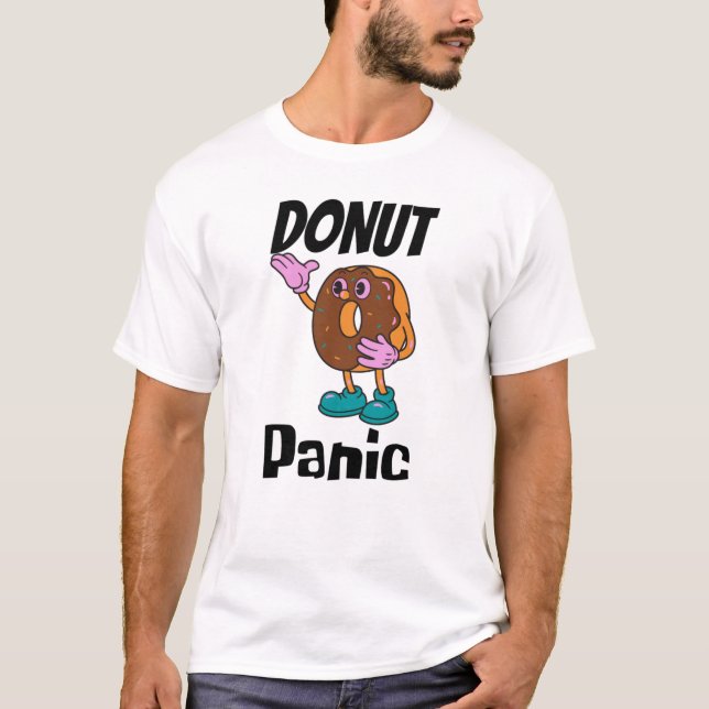 Doughnut Panic  Funny Doughnut T-Shirt (Front)