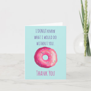 Doughnut Pun Funny Cute Thank You Appreciation